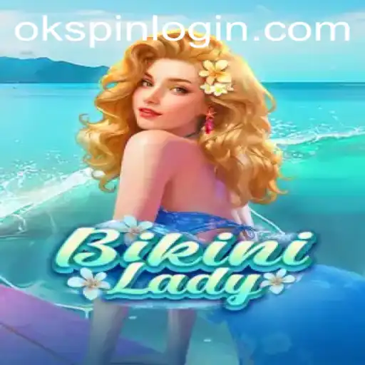 Dive into the Exciting World of 'BikiniLady' with OKSPIN