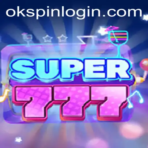 Unveiling Super777: A New Spin on Gaming with OKSPIN