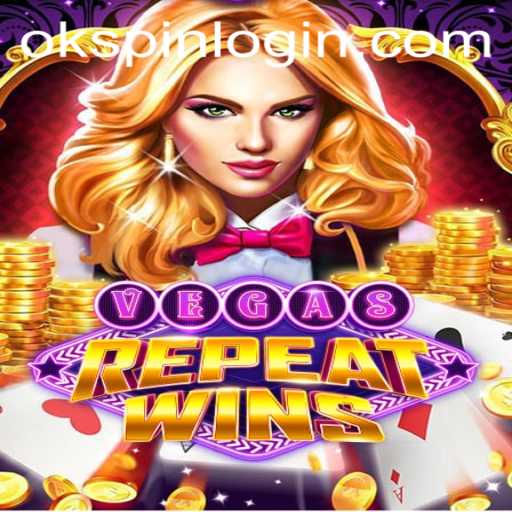Explore the Exciting New Game VegasRepeatWins with OKSPIN